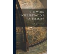 The Whig Interpretation of History (Copertina rigida)