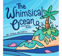 The Whimsical Ocean: Coloring Book