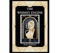 The Whimsy Engine