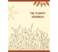 THE WHIMSY SCRIBBLES: Dot grid notebook for children of all ages, 120 pages, 20*25 cm