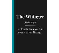 The Whinger: Workplace Banter Notebook: A Funny Journal for the Office Complainer in Your Life | Lined