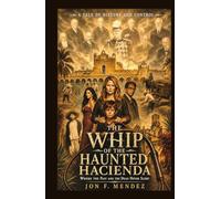The Whip of the Haunted Hacienda