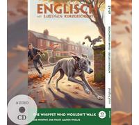The Whippet Who Wouldn't Walk (+ Audio-CD) - Englisch lernen mit lustigen Kurzgeschichten (A1-A2): Englisch lesen und alles verstehen - ohne Wörterbuch | Frank-Lesemethode mit Audio | Englisch-Deutsch