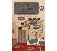 The Whirligig of Time: 11 Stories Engineered to Captivate and Charm: 2