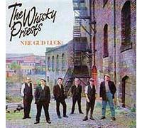 The Whisky Priests - Nee Gud Luck