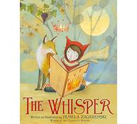 The Whisper: A Tender Picture Book About How We Each Bring Something Different to Stories for Children (Ages 4-7)