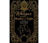 The Whisper Between Shadow And Light