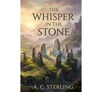 The Whisper in the Stone: A Tale of the Forgotten Valley