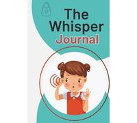 The Whisper Journal: A Fun Guide to Friends, Favorites & Facts