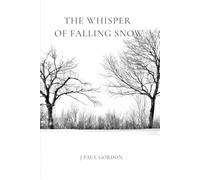 THE WHISPER OF FALLING SNOW