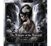 The Whisper of the Waterfall (A Poem)