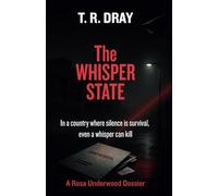 The Whisper State: From the Rosa Underwood Dossier