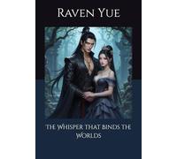 The Whisper that Binds the Worlds