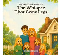 The Whisper That Grew Legs