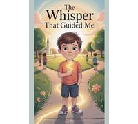 The Whisper That Guided Me: 1