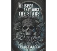 The Whisper that Woke the Stars: A Dark Fantasy Romance