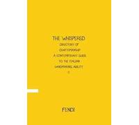 The Whispered directory of Craftsmanship. A contemporary guide to the italian hand making ability. Ediz. italiana. Vol. 2