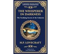 The Whisperer in Darkness: A Classic Tale of Lovecraftian Horror and Alien Encounters: 278