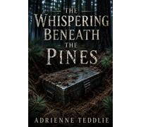 The Whispering Beneath The Pines