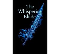The Whispering Blade: 1