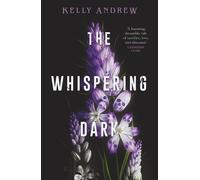 The Whispering Dark-Andrew, Kelly-Copertina flessibile