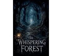 The Whispering Forest: 6
