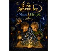 The Whispering Forest: A Cozy Bedtime Adventure About Listening, Patience, and Teamwork