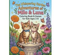 THE WHISPERING GARDEN ADVENTURES OF MILO AND LUNA