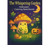 The Whispering Garden: Halloween Coloring Sketchbook
