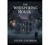 The Whispering House
