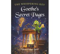 The Whispering Key: Goethe’s Secret Pages