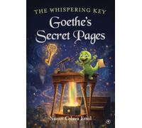 The Whispering Key Goethe's Secret Pages