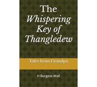 The Whispering Key of Thangledew: Tales from Grandpa