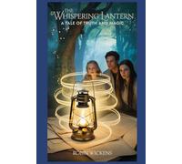 The Whispering Lantern: A Tale of Truth and Magic