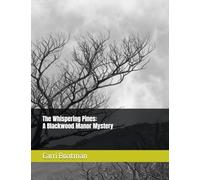 The Whispering Pines: A Blackwood Manor Mystery