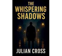 The Whispering Shadows