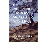 THE WHISPERING SHADOWS AND OTHER MYSTERIES