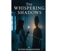 The Whispering Shadows: Learn French and English with a Thrilling B1-B2 Bilingual Horror and Suspense Story