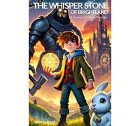 The Whispering Stones of Brightland: A Journey of Faith and Courage
