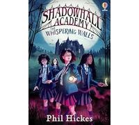 Shadowhall Academy: The Whispering Walls: 1