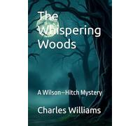 The Whispering Woods: A Wilson-Hitch Mystery
