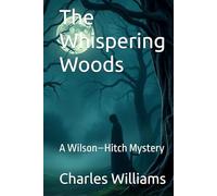 The Whispering Woods: A Wilson-Hitch Mystery
