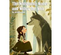 The Whispering Woods and Willow the Wolf