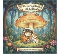 The Whispering World of Finn & Scout: Sweet & Cozy Adventures: A Friendship Coloring Book