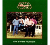 The Whispers - Love Is Where You Find It