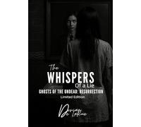 The Whispers of a Lie - Ghost of the Undead: Resurrection