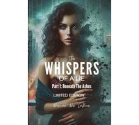 The Whispers of a Lie: Part 1: Beneath The Ashes: Second & Sidelined
