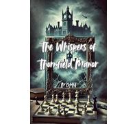 The Whispers of Thornfield Manor