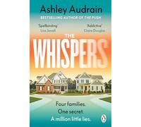 The Whispers: The explosive psychological thriller from the bestselling author of The Push