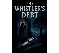 THE WHISTLER'S DEBT